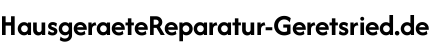 Hausgeräte Reparatur Geretsried